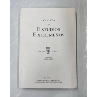 Revista de Estudios Extremeños. Año 1996 Tomo LII Número (I) Enero-Abril.